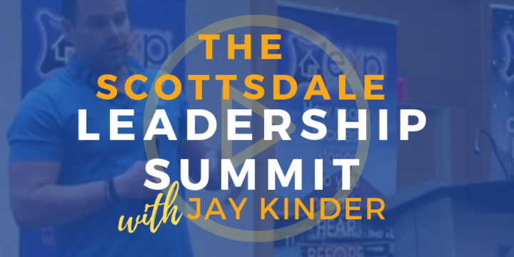 The Scottsdale Leadership Summit – Jay Kinder