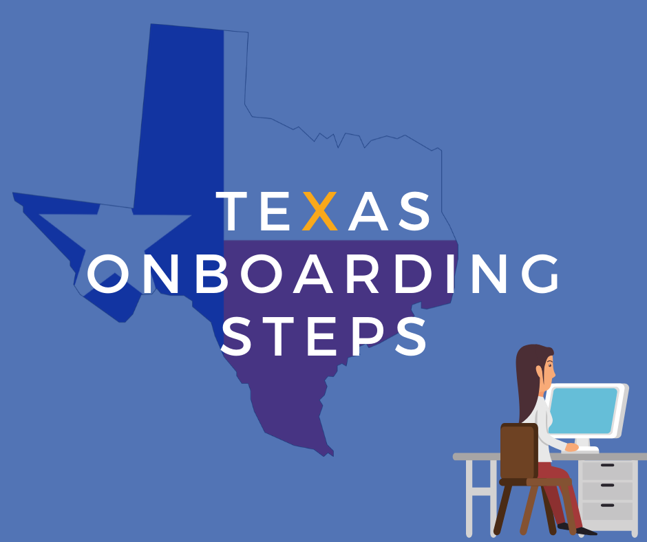 Texas Onboarding Steps