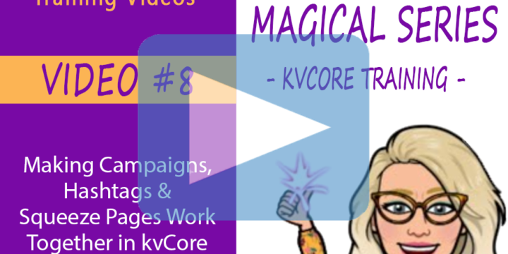 Making Campaigns, Hashtags & Squeeze Pages Work Together in kvCore for eXp Realty