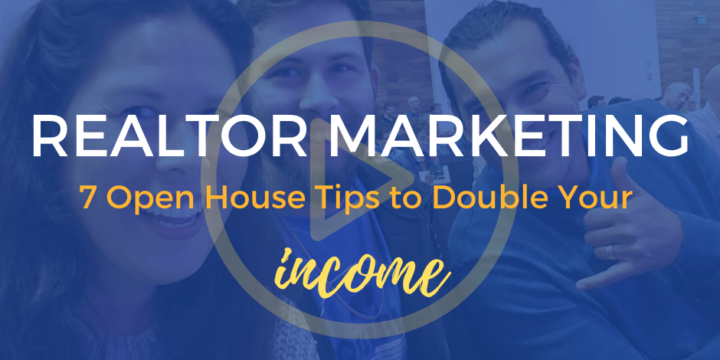 7 Open House Tips to Double Your Income