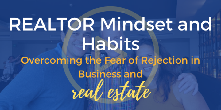Overcoming the Fear of Rejection in Business and Real Estate