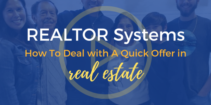 How To Deal with A Quick Offer in Real Estate