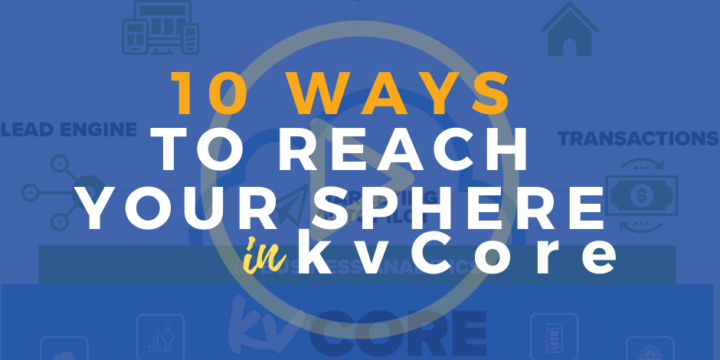 10 Ways to Reach Your Sphere in kvCore